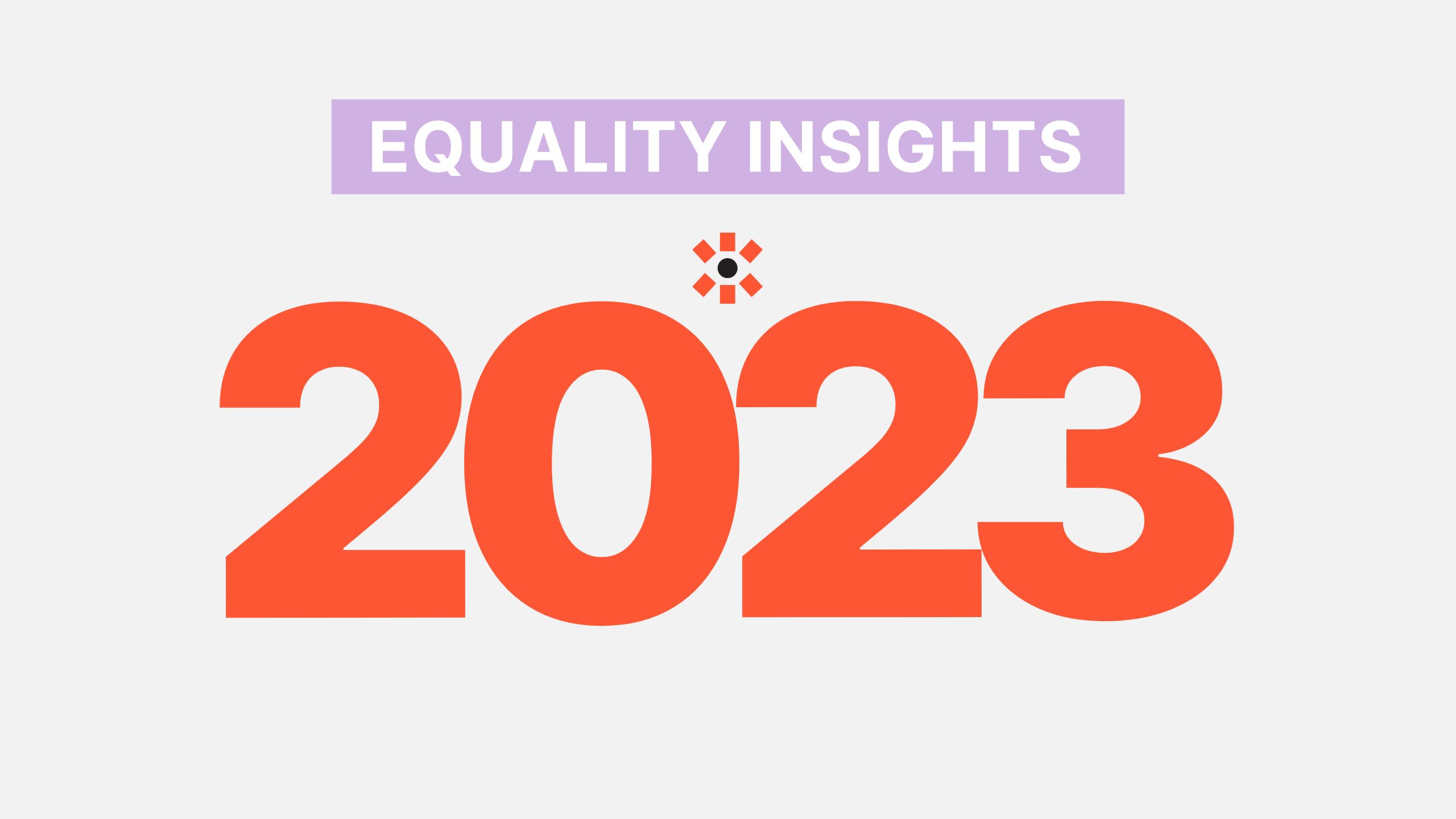 Equality Insights 2023 is written in big letters. The Equality Insights eye logo is in the centre.