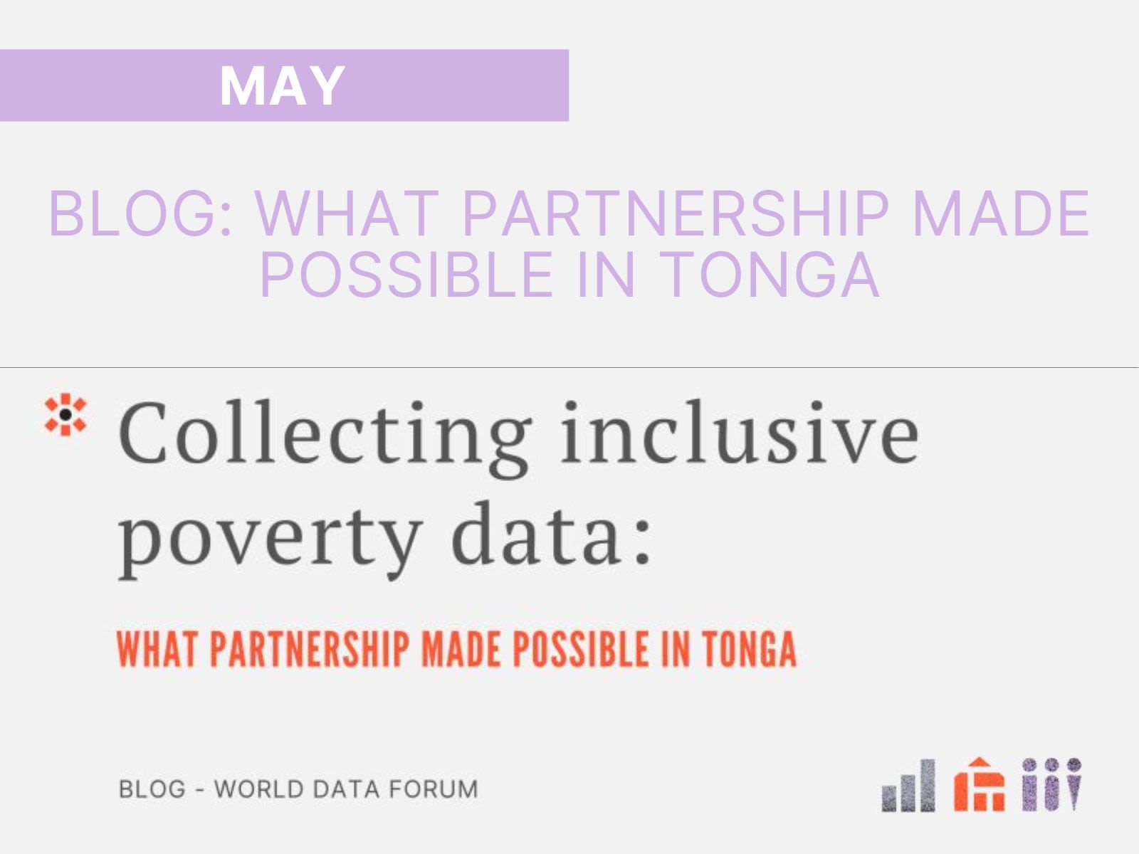 May: Blog: What Partnership Made Possible in Tonga. Collecting Inclusive Poverty Data